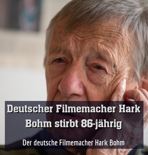 Der deutsche Filmemacher Hark Bohm