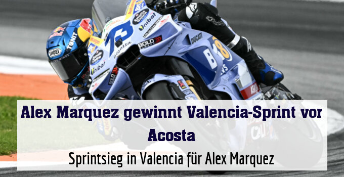 Sprintsieg in Valencia für Alex Marquez