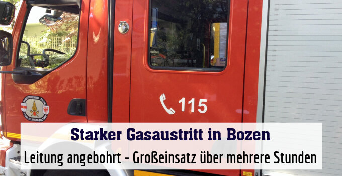 Leitung angebohrt - Großeinsatz über mehrere Stunden