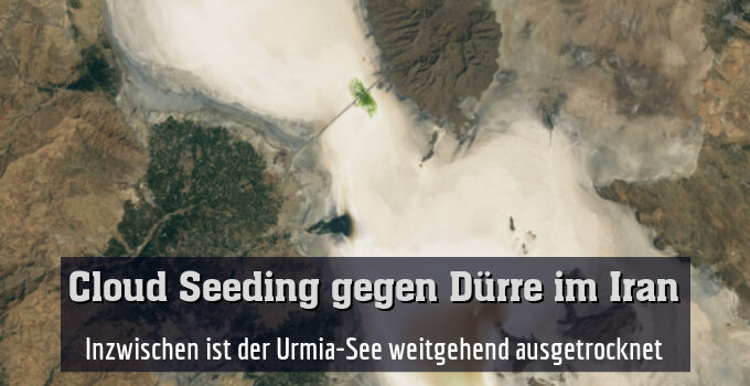Inzwischen ist der Urmia-See weitgehend ausgetrocknet