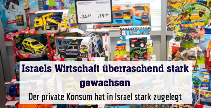 Der private Konsum hat in Israel stark zugelegt