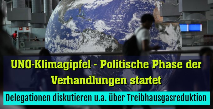 Delegationen diskutieren u.a. über Treibhausgasreduktion