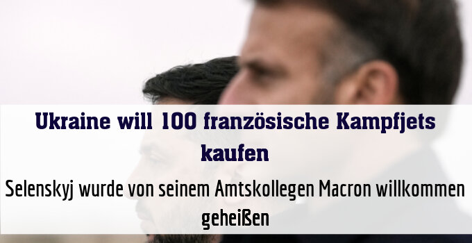 Selenskyj wurde von seinem Amtskollegen Macron willkommen geheißen