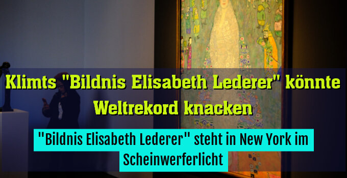 "Bildnis Elisabeth Lederer" steht in New York im Scheinwerferlicht