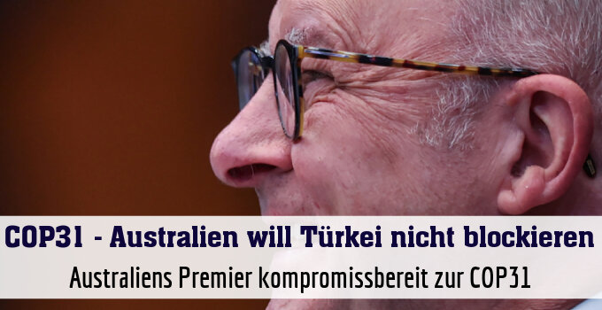 Australiens Premier kompromissbereit zur COP31
