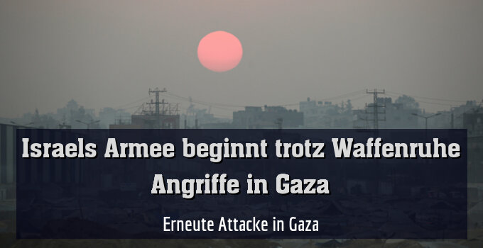 Erneute Attacke in Gaza