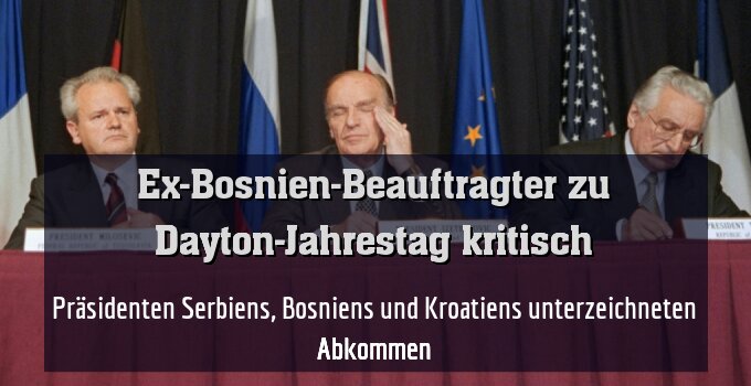 Präsidenten Serbiens, Bosniens und Kroatiens unterzeichneten Abkommen
