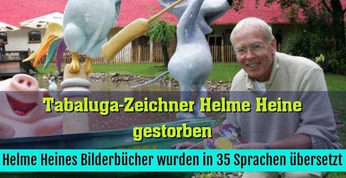 Helme Heines Bilderbücher wurden in 35 Sprachen übersetzt