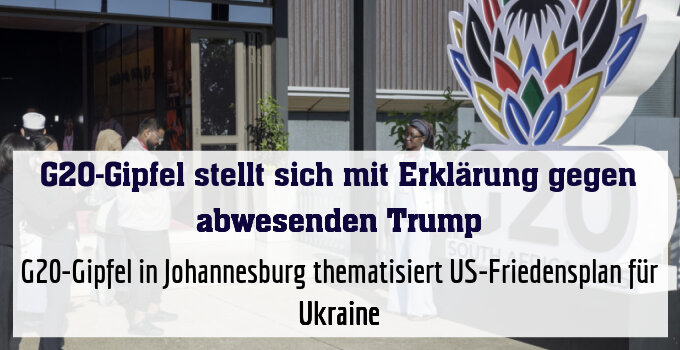 G20-Gipfel in Johannesburg thematisiert US-Friedensplan für Ukraine