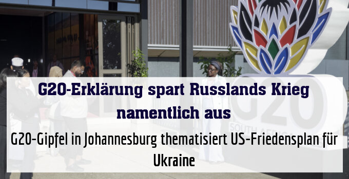 G20-Gipfel in Johannesburg thematisiert US-Friedensplan für Ukraine