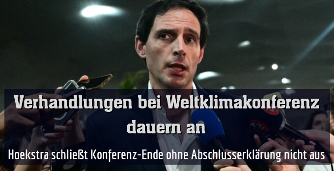 Hoekstra schließt Konferenz-Ende ohne Abschlusserklärung nicht aus