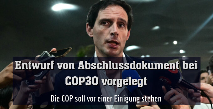 Die COP soll vor einer Einigung stehen