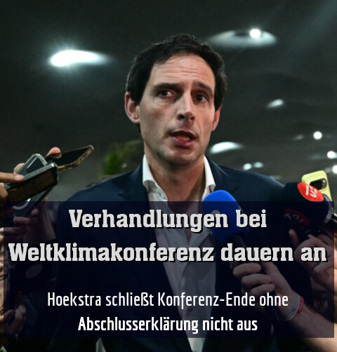Hoekstra schließt Konferenz-Ende ohne Abschlusserklärung nicht aus