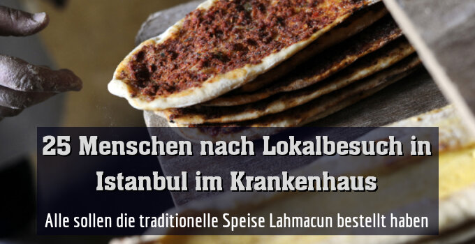 Alle sollen die traditionelle Speise Lahmacun bestellt haben