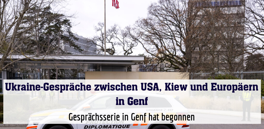 Gesprächsserie in Genf hat begonnen