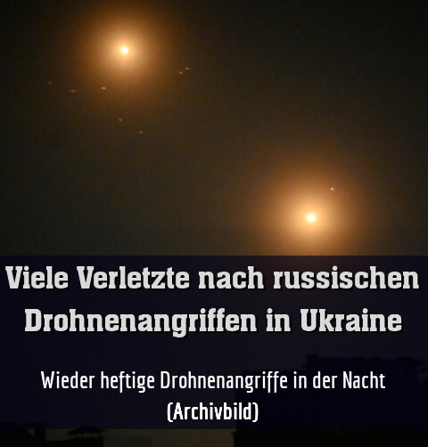 Wieder heftige Drohnenangriffe in der Nacht (Archivbild)