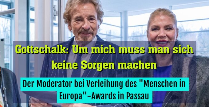 Der Moderator bei Verleihung des "Menschen in Europa"-Awards in Passau