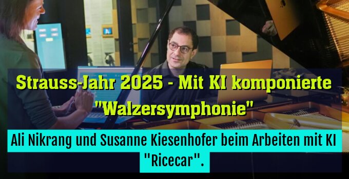 Ali Nikrang und Susanne Kiesenhofer beim Arbeiten mit KI "Ricecar".