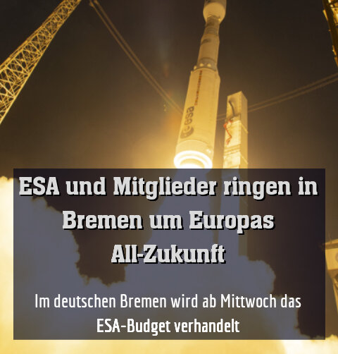 Im deutschen Bremen wird ab Mittwoch das ESA-Budget verhandelt