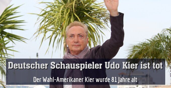 Der Wahl-Amerikaner Kier wurde 81 Jahre alt