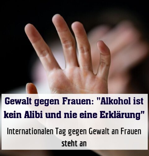 Internationalen Tag gegen Gewalt an Frauen steht an