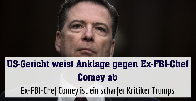 Ex-FBI-Chef Comey ist ein scharfer Kritiker Trumps