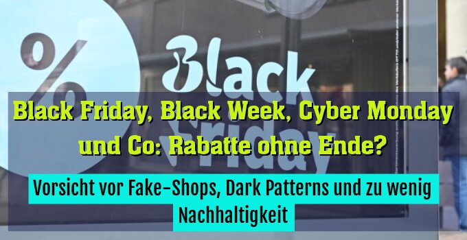 Vorsicht vor Fake-Shops, Dark Patterns und zu wenig Nachhaltigkeit