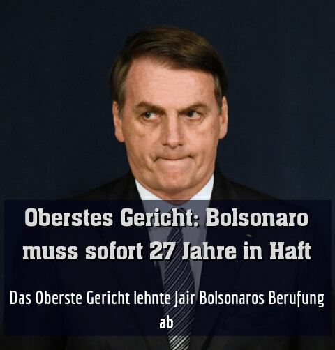 Das Oberste Gericht lehnte Jair Bolsonaros Berufung ab