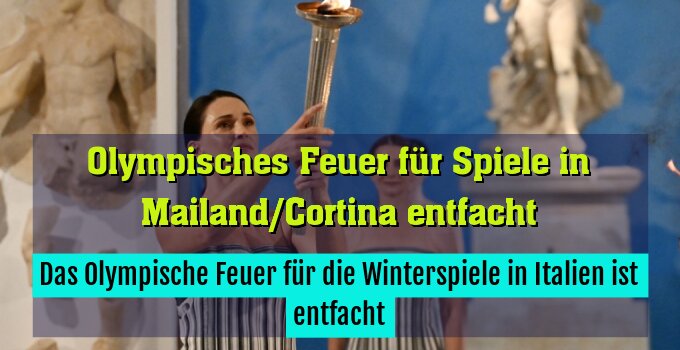 Das Olympische Feuer für die Winterspiele in Italien ist entfacht