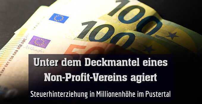 Steuerhinterziehung in Millionenhöhe im Pustertal
