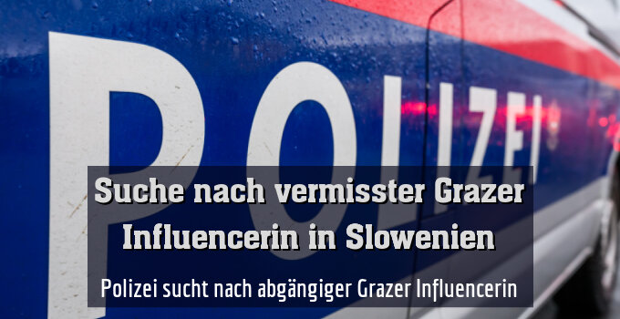 Polizei sucht nach abgängiger Grazer Influencerin