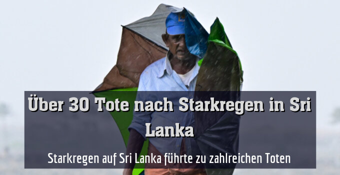 Starkregen auf Sri Lanka führte zu zahlreichen Toten