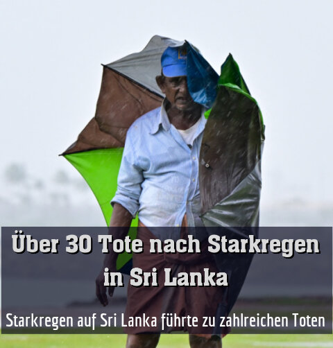 Starkregen auf Sri Lanka führte zu zahlreichen Toten