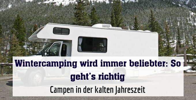 Campen in der kalten Jahreszeit
