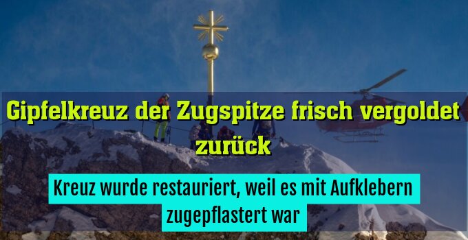 Kreuz wurde restauriert, weil es mit Aufklebern zugepflastert war