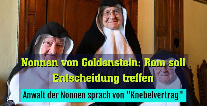 Anwalt der Nonnen sprach von "Knebelvertrag"