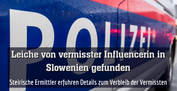Steirische Ermittler erfuhren Details zum Verbleib der Vermissten