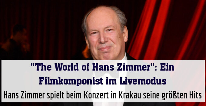 Hans Zimmer spielt beim Konzert in Krakau seine größten Hits