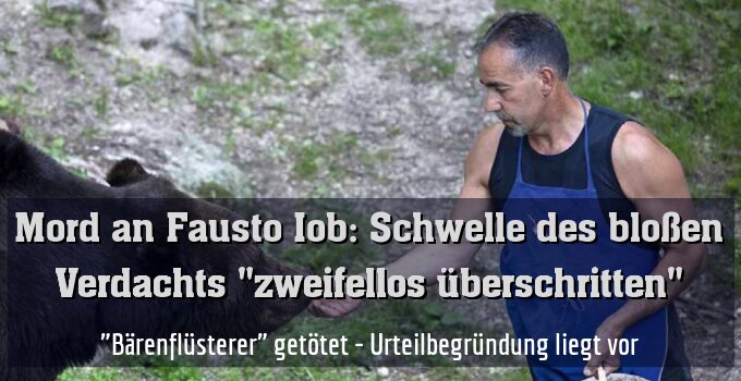 "Bärenflüsterer" getötet - Urteilbegründung liegt vor