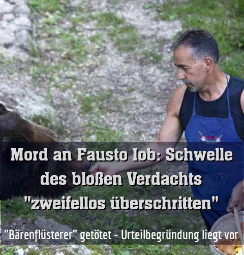 "Bärenflüsterer" getötet - Urteilbegründung liegt vor