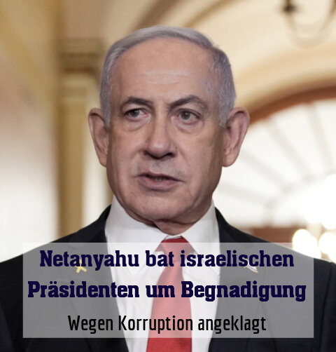 Netanyahu bat Herzog offiziell um Begnadigung