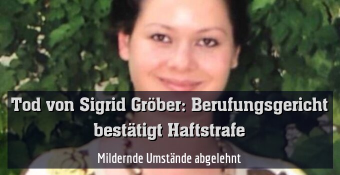 Mildernde Umstände abgelehnt