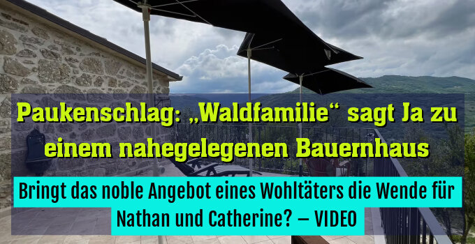 Bringt das noble Angebot eines Wohltäters die Wende für Nathan und Catherine? – VIDEO