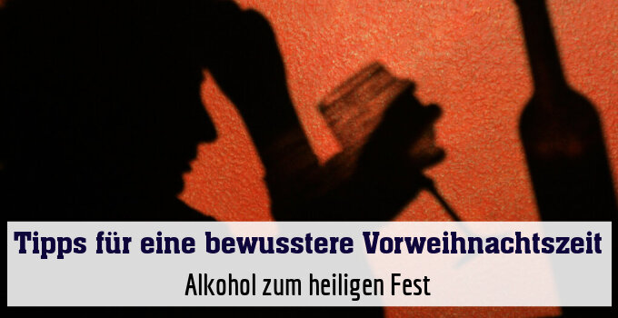Alkohol zum heiligen Fest