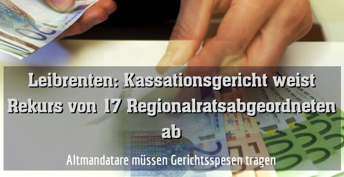 Altmandatare müssen Gerichtsspesen tragen