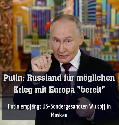 Putin empfängt US-Sondergesandten Witkoff in Moskau