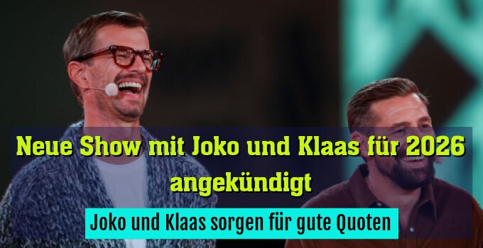 Joko und Klaas sorgen für gute Quoten
