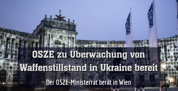 Der OSZE-Ministerrat berät in Wien