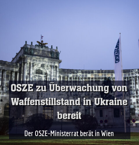 Der OSZE-Ministerrat berät in Wien