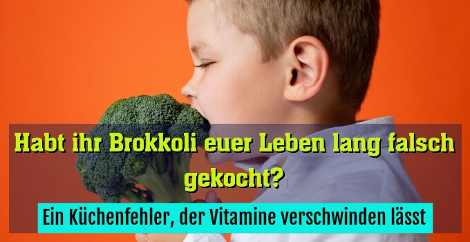 Ein Küchenfehler, der Vitamine verschwinden lässt